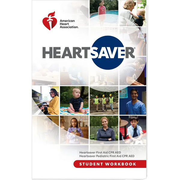 HEARTSAVER FIRST AID CPR AED Student Workbook