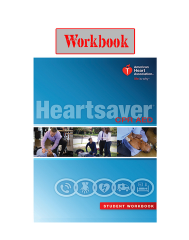 HEARTSAVER CPR AED Student Workbook