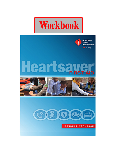 HEARTSAVER FIRST AID Student Workbook